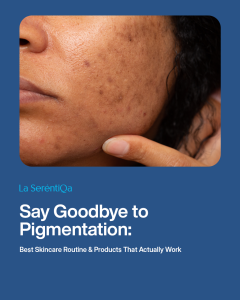 Say Goodbye to Pigmentation: Best Skincare Routine & Products That Actually Work